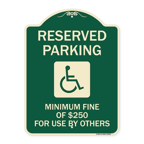 Signmission Reserved Parking Minimum Fine of $250 for Use by Others Heavy-Gauge Alum, 24" x 18", G-1824-23064 A-DES-G-1824-23064 - main